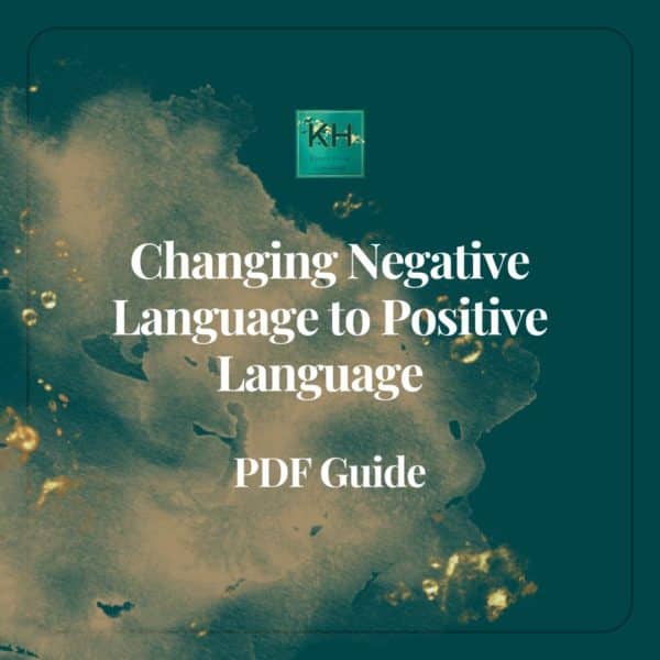 Changing Negative Language to Positive Language - PDF Guide