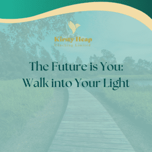 The Future You is Waiting: Walk into your light