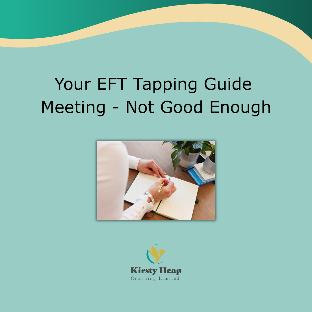 Your EFT Tapping Guide: Meeting - Not Good Enough